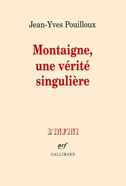 Montaigne, une vérité singulière