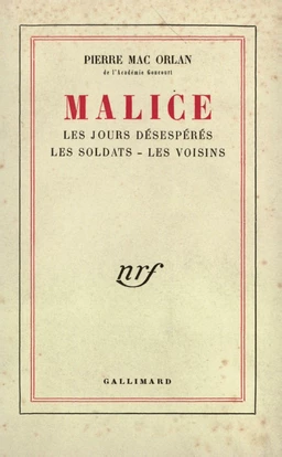 Malice (Les Jours désespérés - Les Soldats - Les Voisins)