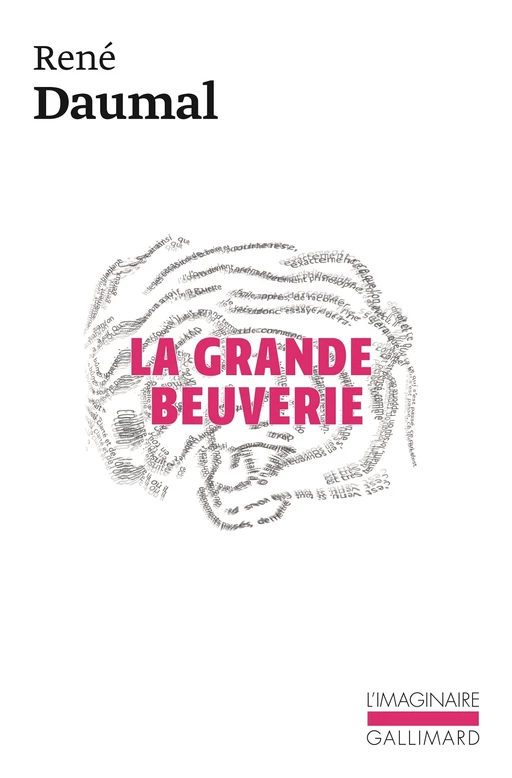 La Grande Beuverie - René Daumal - Editions Gallimard