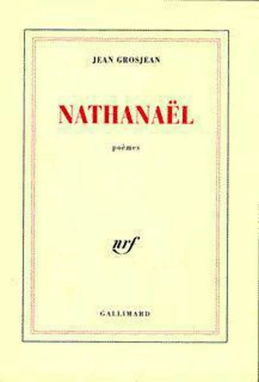 Nathanaël - Jean Grosjean - Editions Gallimard