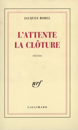 L'Attente – La Clôture