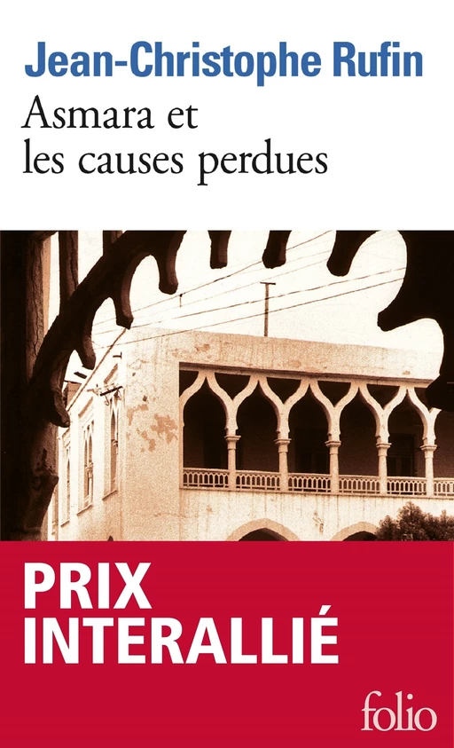 Asmara et les causes perdues - Jean-Christophe Rufin - Editions Gallimard