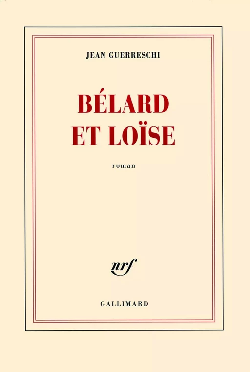 Bélard et Loïse - Jean Guerreschi - Editions Gallimard