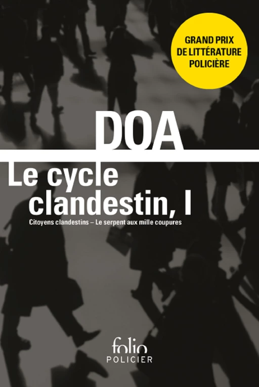 Le cycle clandestin (Tome 1) - Citoyens clandestins / Le serpent aux mille coupures -  DOA - Editions Gallimard