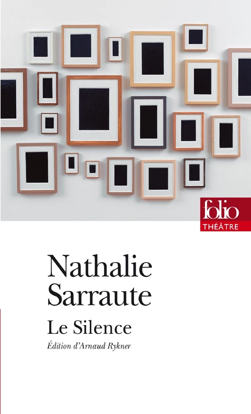 Le Silence - Nathalie Sarraute - Editions Gallimard