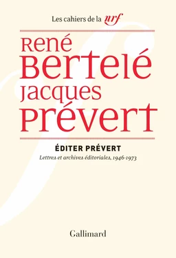 Éditer Prévert. Lettres et archives éditoriales, 1946-1973