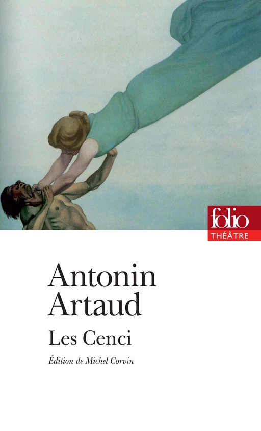 Les Cenci - Antonin Artaud - Editions Gallimard