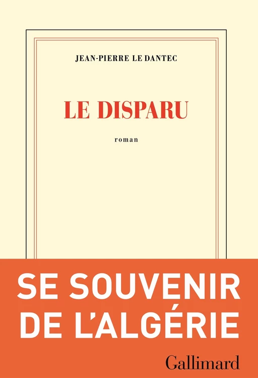 Le disparu - Jean-Pierre Le Dantec - Editions Gallimard