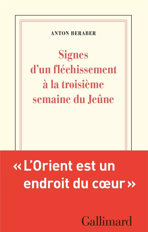 Signes d'un fléchissement à la troisième semaine du Jeûne - Anton Beraber - Editions Gallimard