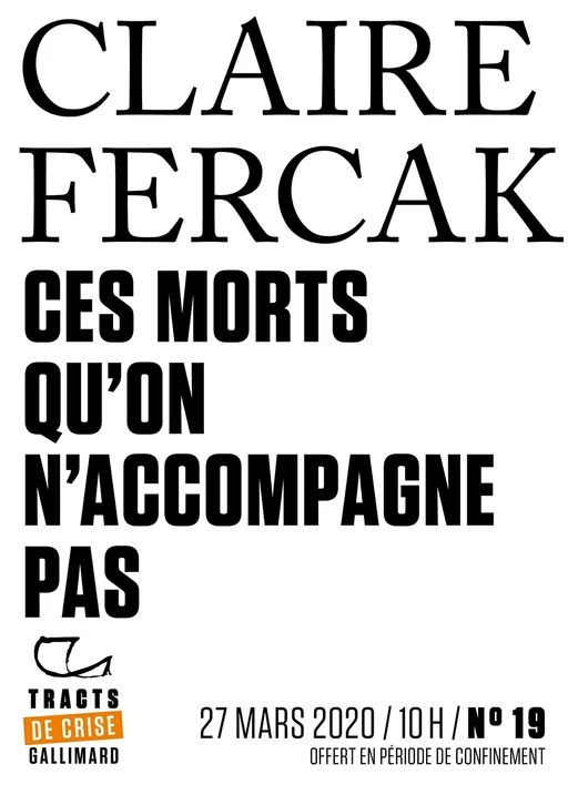 Tracts de Crise (N°19) - Ces morts qu’on n’accompagne pas - Claire Fercak - Editions Gallimard