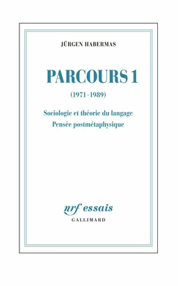 Parcours (Tome 1) - (1971-1989). Sociologie et théorie du langage - Pensée postmétaphysique