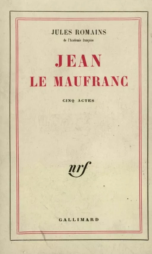 Jean le Maufranc - Jules Romains - Editions Gallimard