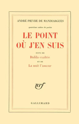 Le Point où j'en suis / Dalila exaltée / La Nuit l'amour