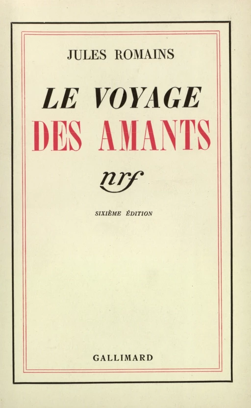 Le Voyage des amants - Jules Romains - Editions Gallimard