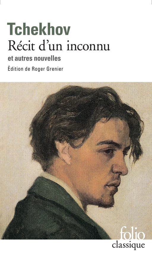 Récit d'un inconnu et autres nouvelles - Anton Tchékhov - Editions Gallimard