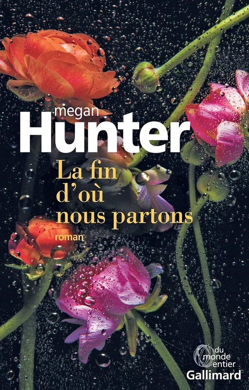 La fin d'où nous partons - Megan Hunter - Editions Gallimard