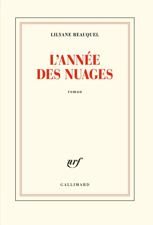 L’année des nuages - Lilyane Beauquel - Editions Gallimard