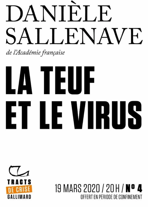 Tracts de Crise (N°04) - La teuf et le virus - Danièle Sallenave - Editions Gallimard