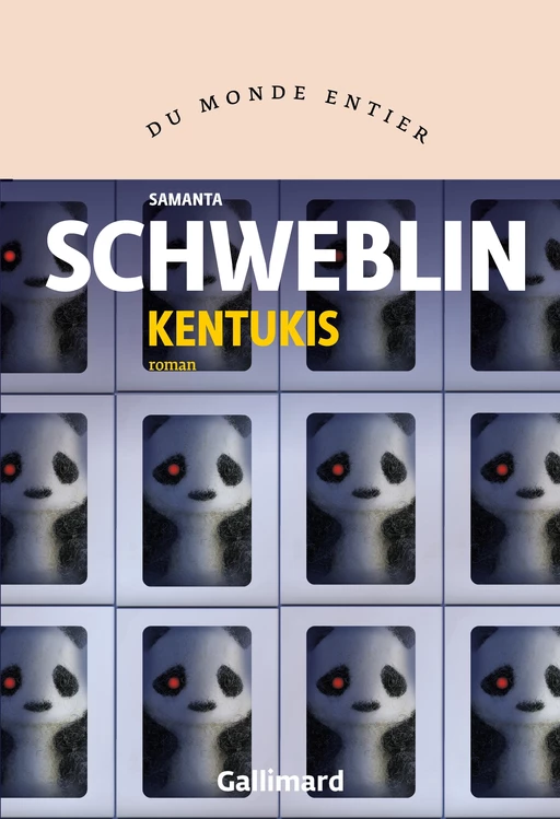 Kentukis - Samanta Schweblin - Editions Gallimard