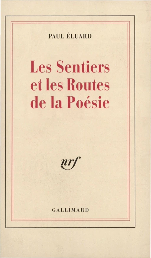 Les Sentiers et les Routes de la Poésie - Paul Éluard - Editions Gallimard