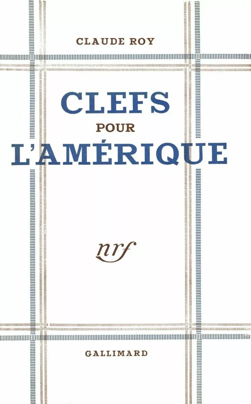 Clefs pour l'Amérique - Claude Roy - Editions Gallimard