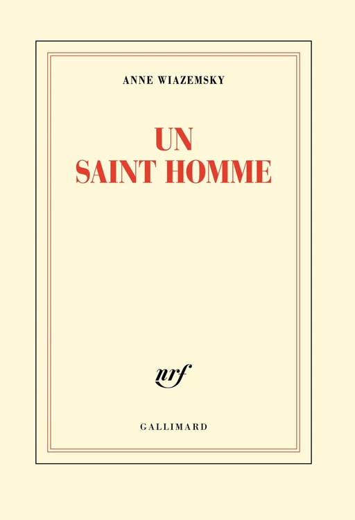 Un saint homme - Anne Wiazemsky - Editions Gallimard