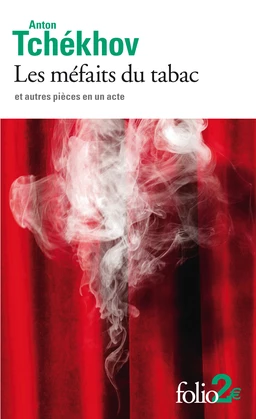 Les méfaits du tabac et autres pièces en un acte