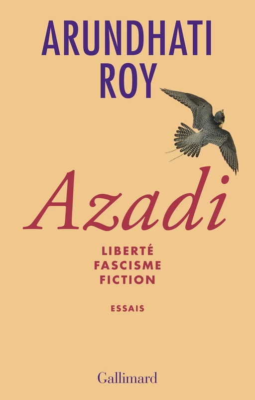 Azadi. Liberté - Fascisme - Fiction - Arundhati Roy - Editions Gallimard