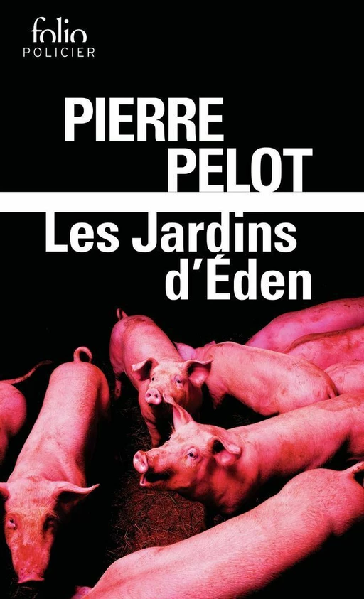 Les jardins d'Eden - Pierre Pelot - Editions Gallimard