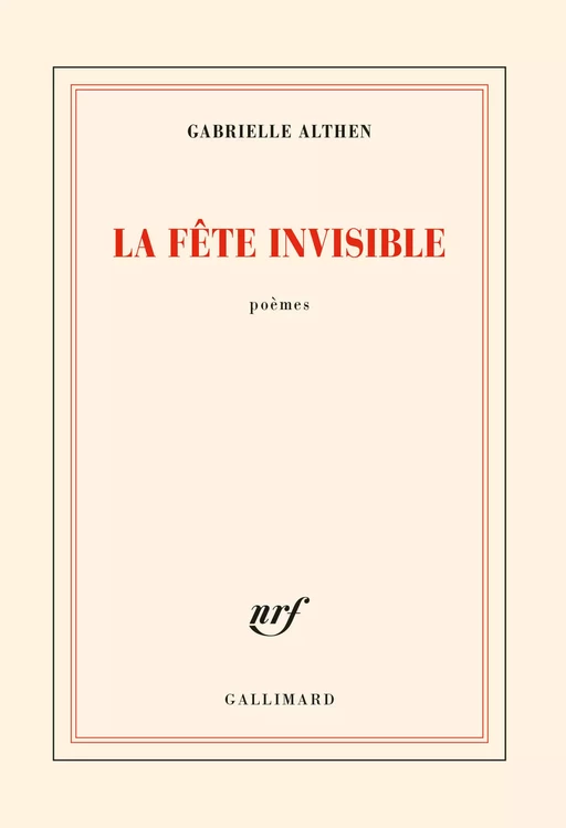 La fête invisible - Gabrielle Althen - Editions Gallimard