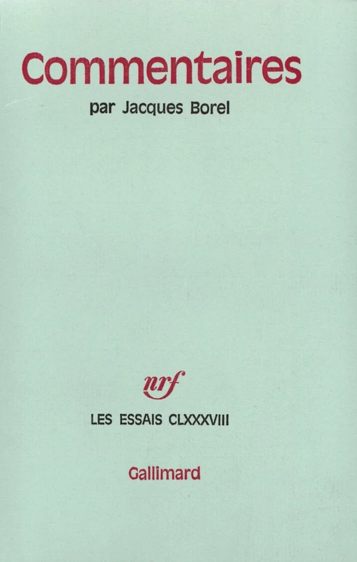 Commentaires - Jacques Borel - Editions Gallimard