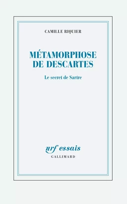 Métamorphoses de Descartes. Le secret de Sartre