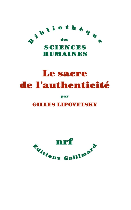 Le sacre de l'authenticité - Gilles Lipovetsky - Editions Gallimard