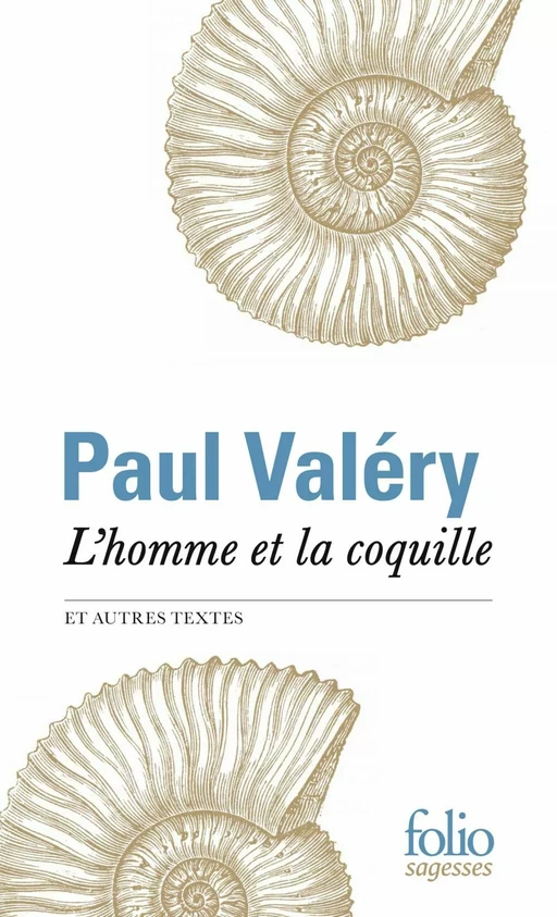 L'homme et la coquille et autres textes - Paul Valéry - Editions Gallimard