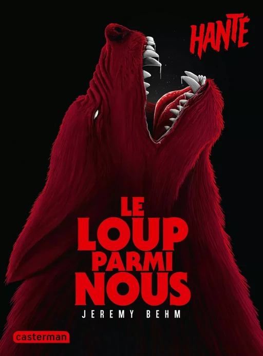 Hanté - Le Loup parmi nous - Jérémy Behm - Casterman Jeunesse