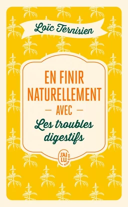 En finir naturellement avec les troubles digestifs