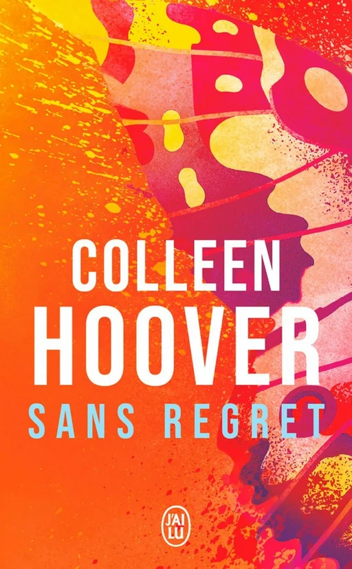 Slammed (Tome 1) - Sans regret - Colleen Hoover - J'ai Lu