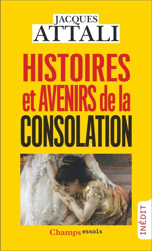 Histoires et avenirs de la consolation - Jacques Attali - Flammarion