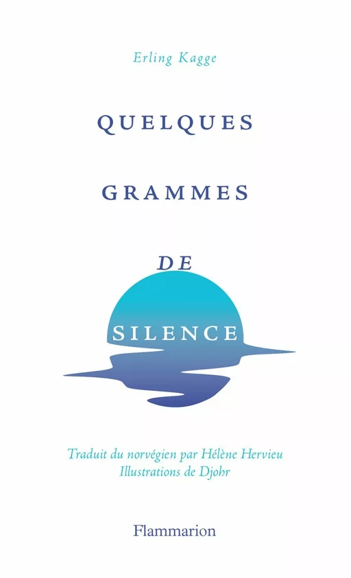 Quelques grammes de silence - Erling Kagge - Flammarion