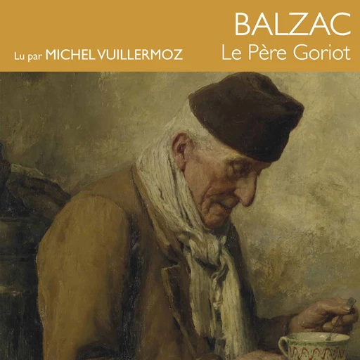 Le père Goriot - Honore Balzac - Editions Theleme from W. F. Howes