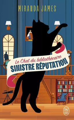 Le Chat du bibliothécaire (Tome 4) - Sinistre réputation