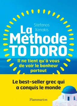 La Méthode To Doro. Il ne tient qu'à vous de voir le bonheur partout