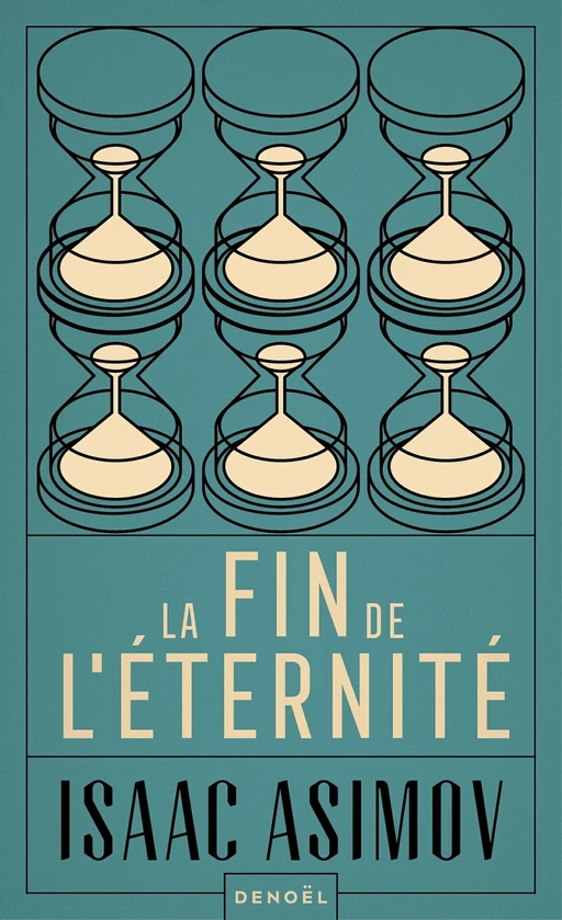 La fin de l'éternité - Isaac Asimov - Denoël