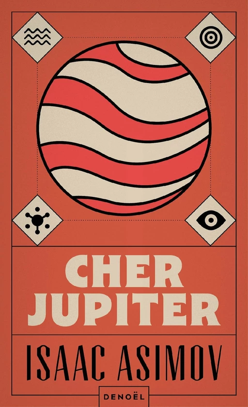 Cher Jupiter - Isaac Asimov - Denoël