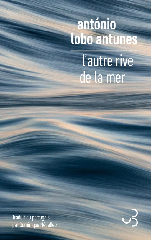 L'autre rive de la mer - António Lobo Antunes - Christian Bourgois éditeur