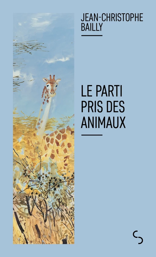 Le Parti pris des animaux - Jean-Christophe Bailly - Christian Bourgois éditeur