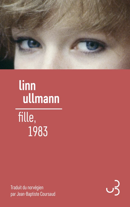 Fille, 1983 - Linn Ullmann - Christian Bourgois éditeur