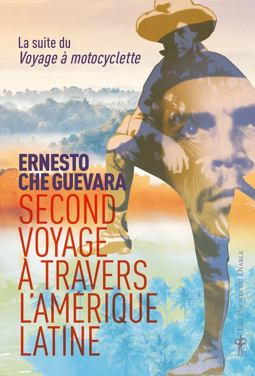 Second voyage à travers l’Amérique latine - Guevara Che - Au diable vauvert