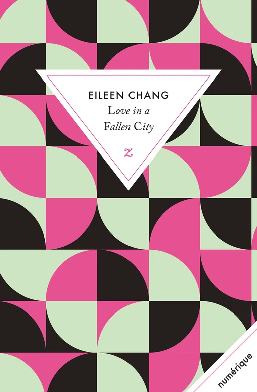 Love in a Fallen City - Eileen Chang - Zulma