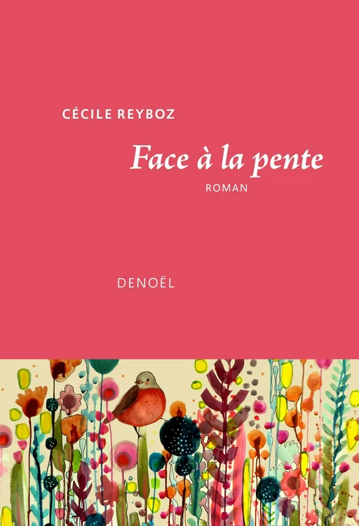 Face à la pente - Cécile Reyboz - Denoël